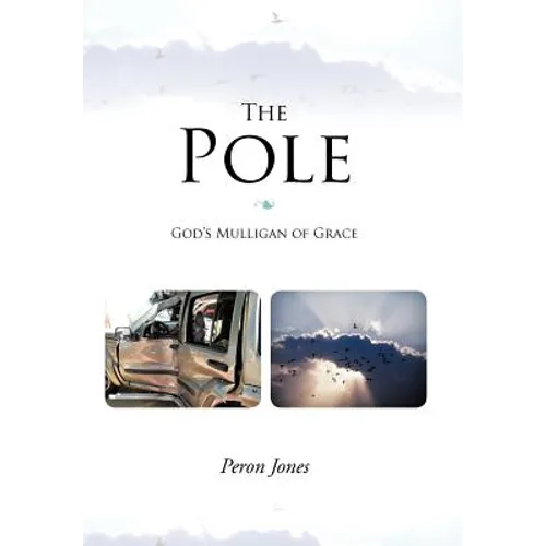 The Pole: God's Mulligan of Grace - Hardcover