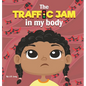 The Traffic Jam in my Body - Hardcover
