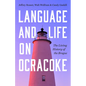 Language and Life on Ocracoke: The Living History of the Brogue - Paperback