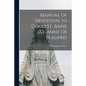 Manual of Devotion to Good St. Anne (St-Anne De Beaupré) [microform] - Paperback