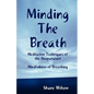 Minding The Breath: Mindfulness of Breathing - Paperback