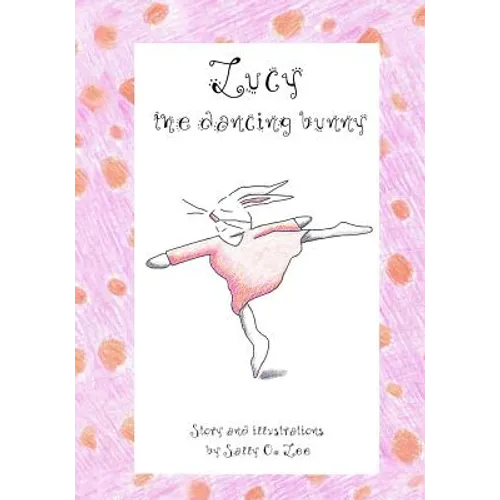 Lucy, the dancing bunny - Paperback