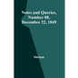 Notes and Queries, Number 08, December 22, 1849 - Paperback
