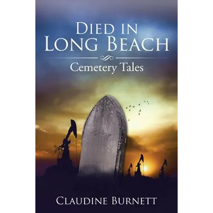 Died in Long Beach: Cemetery Tales - Paperback
