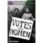 The Suffragette Timeline: An introduction to the Suffragette's epic struggle to win Votes For Women - Paperback
