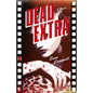Dead Extra - Hardcover