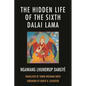 Hidden Life of the Sixth Dalai Lama - Paperback