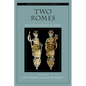 Two Romes: Rome and Constantinople in Late Antiquity - Paperback