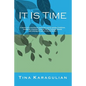 It Is Time: A memoir of reconciliation, embracing various spiritual traditions, healing the Armenian genocide and the feminine wou - Paperback