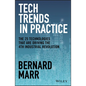 Tech Trends in Practice: The 25 Technologies That Are Driving the 4th Industrial Revolution - Hardcover