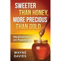 Sweeter Than Honey, More Precious Than Gold: Meditations on Psalm 119 - Paperback