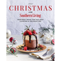 2021 Christmas with Southern Living: Inspired Ideas for Holiday Cooking & Decorating - Hardcover