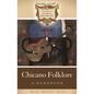 Chicano Folklore: A Handbook - Hardcover