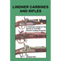 Lindner Carbines and Rifles: A Collectors Guide to The Rarest Civil War Breech Loading Firearms - Paperback