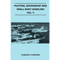 Piloting, Seamanship and Small Boat Handling - Vol. V - Paperback