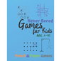 Games for Kids Age 6-10: NEVER BORED Paper & Pencil Games: 2 Player Activity Book - Tic-Tac-Toe, Dots and Boxes - Noughts And Crosses (X and O) - Paperback