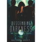 Descending Darkness - Paperback