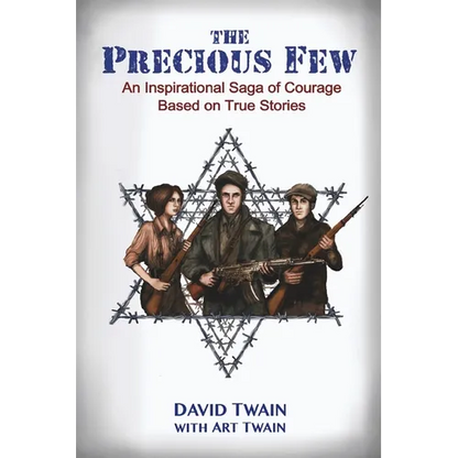 The Precious Few: An Inspirational saga of courage based on true stories - Paperback