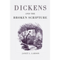 Dickens and the Broken Scripture - Paperback