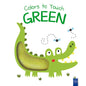 Colors to Touch: Green - Board Book