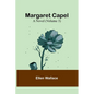 Margaret Capel: A Novel (Volume 3) - Paperback