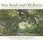 New Roads and Old Rivers: Louisiana's Historic Pointe Coupee Parish - Hardcover