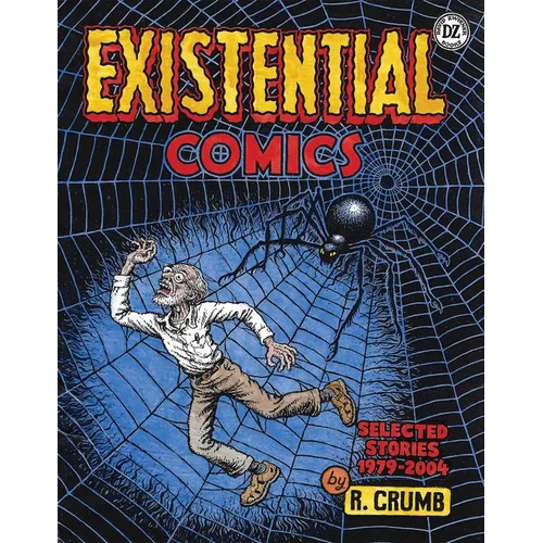 R. Crumb: Existential Comics: Selected Stories 1979-2004 - Hardcover