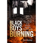 Black Boys Burning: The 1959 Fire at the Arkansas Negro Boys Industrial School - Paperback