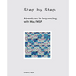 Step by Step: Adventures in Sequencing with Max/MSP - Paperback