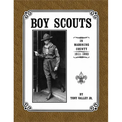 Boy Scouts in Mahoning County, 1911 - 1993 - Paperback
