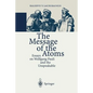 The Message of the Atoms: Essays on Wolfgang Pauli and the Unspeakable - Paperback