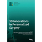 3D Innovations in Personalized Surgery - Hardcover
