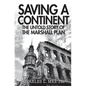 Saving a Continent: The Untold Story of the Marshall Plan - Paperback