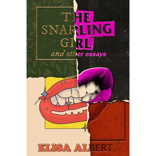The Snarling Girl and Other Essays - Hardcover