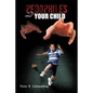 Pedophiles and Your Child - Paperback