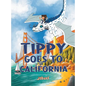 Tippy Goes to California - Hardcover