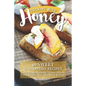Cooking with Honey: 40 Sweet and Savory Recipes to Celebrate National Honey Month - They Really Are, the Bee's Knees! - Paperback