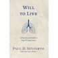 Will to Live: A Deep Survival Guide to Stage IV Lung Cancer - Hardcover