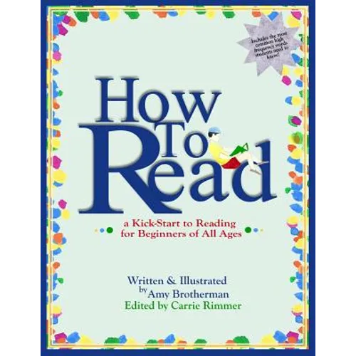 How to Read: a Kick-Start to Reading for Beginners of Any Age - Paperback