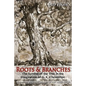 Roots & Branches: The Symbol of the Tree in the Imagination of G. K. Chesterton - Paperback