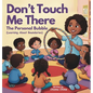 Don't Touch Me There: The Personal Bubble - Learning About Boundaries - Hardcover