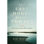 The Last House Before the Sea: One Year on the Ebro Delta - Paperback