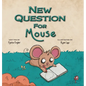New Question for Mouse - Hardcover