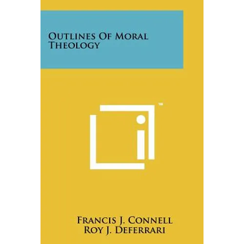 Outlines Of Moral Theology - Paperback