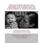 Involving Mexican American Families in Children's Education: A Resource for Early Childhood Educators - Paperback