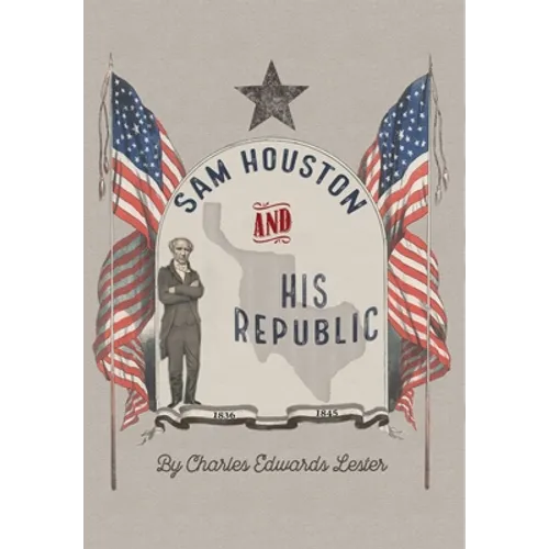 Sam Houston and His Republic - Hardcover