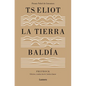 La Tierra Baldía (Edición Especial del Centenario) / The Waste Land (100 Anniver Sary Edition) - Paperback