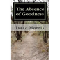 The Absence of Goodness - Paperback