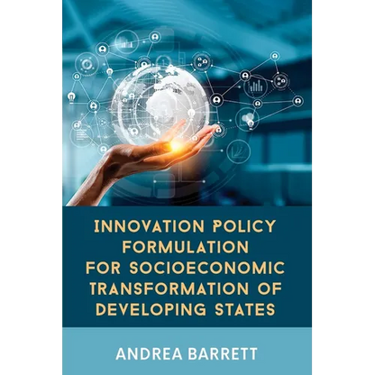 Innovation Policy Formulation for Socioeconomic Transformation of Developing States - Paperback