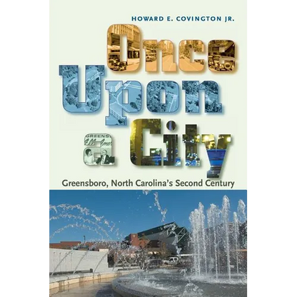 Once Upon a City: Greensboro, North Carolina's Second Century - Paperback